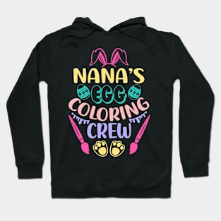 Nana's Egg Coloring Crew Funny Bunny Grandkids Easter Nana Hoodie